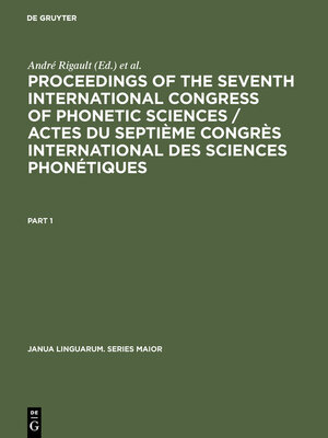 cover image of Proceedings of the seventh International Congress of Phonetic Sciences / Actes du Septième Congrès international des sciences phonétiques